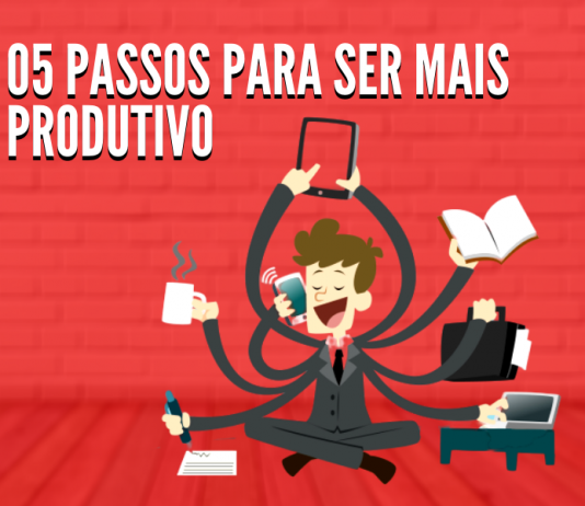 05 passos para ser mais produtivo